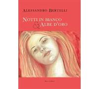 Notti in bianco & albe d'oro