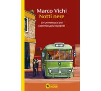 Notti nere. Un'avventura del commissario Bordelli - Vichi Marco