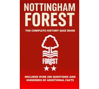 Nottingham Forest: The Complete History Quiz Book