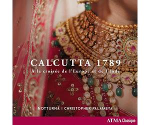 Notturna Calcutta 1789: A La Croisée De L'Europe Et De L'Inde (CD) Album