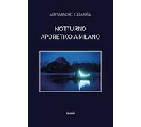 Notturno aporetico a Milano