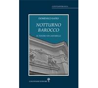 Notturno barocco. Il tesoro di Caffarelli