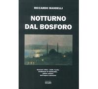 Notturno dal Bosforo. Sanremo 1923-1926: l'elisilio di Mehmet VI Vahideddin, ultimo sultano dell'impero ottomano