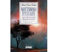 Notturno d'estate. Ogni stella un ricordo e un'anima amica