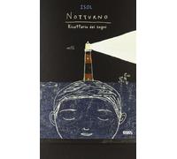Notturno. Ricettario dei sogni. Ediz. illustrata