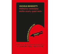 Notturno veneziano molto scuro, quasi nero - Benedetti Michele