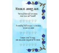 N'OUBLIE JAMAIS QUE...: cahier de notes à message positif, idéal et original pour offrir à noël, à un anniversaire, à la fin de l'année scolaire...ou juste pour le plaisir!