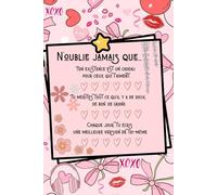 N'oublie jamais que...: Carnet de notes à offrir, cadeau idéal et original pour une personne qu'on aime.