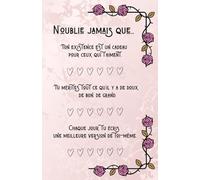 N'OUBLIE JAMAIS QUE...: Carnet de notes à offrir, cadeau idéal et original pour une personne qu'on aime.