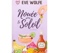 Nouée sous le Soleil: Une Romance Omégaverse Cosy