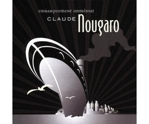 NOUGARO, CLAUDE - EMBARQUEMENT IMMEDIAT