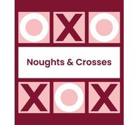 Noughts and Crosses (Tic Tac Toe, Xs and Os) (Tascabile)