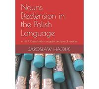 Jaroslaw Hajduk Nouns Declension in the Polish Language (Tascabile)
