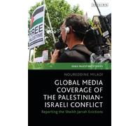 Noureddine Mila Global Media Coverage of the Palestinian-Isra (Copertina rigida)