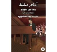 Nourhan Sabek Matthew Aldrich Silent Dreams (Tascabile) Egyptian Arabic Readers