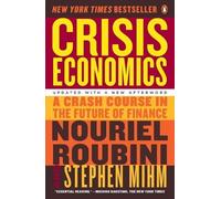Nouriel Roubini Stephen Mihm Crisis Economics (Tascabile)