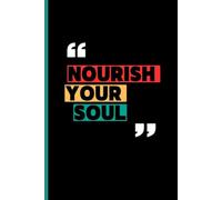 Nourish Your Soul Notebook Journal