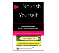 NOURISH YOURSELF: PERSONAL POCKET REMEDIES: JOURNAL 1