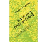 Nourishing Body and Mind: A Guide to Foods for Physical and Mental Health
