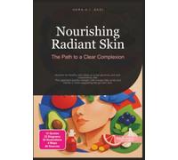 Nourishing Radiant Skin: The Path to a Clear Complexion