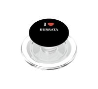 Nourriture Burrata fromage Humour i love Burrata PopSockets PopGrip per MagSafe