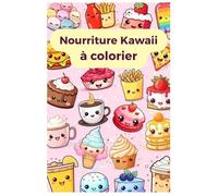 Nourriture Kawaii à colorier: livre de coloriage kawaii sur la nourriture