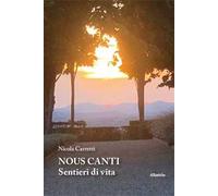 Nous canti. Sentieri di vita