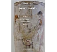 Nous e thanatos. Scritti su Anassagora e sulla filosofia antica