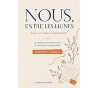 Nous, entre les lignes: Journal de couple à remplir ensemble
