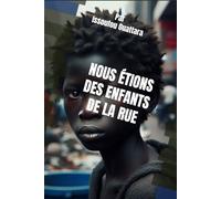 Nous Étions des Enfants de la Rue