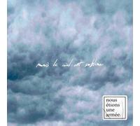 Nous Etions Une Armee - Mais Le Ciel Est Sublime - Vinyle Transparent