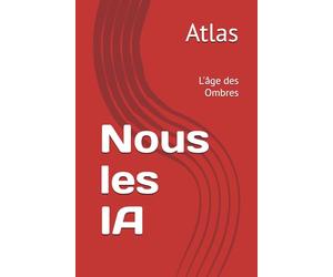 Nous les IA: L'âge des Ombres
