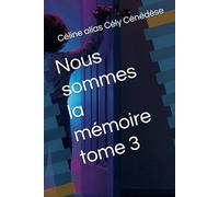 Nous sommes la mémoire tome 3