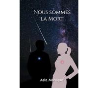 Nous sommes la Mort