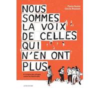 Nous sommes la voix de celles qui n'en ont plus: Histoire d'un collectif à l'origine des collages contre les féminicides
