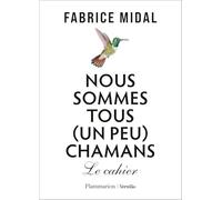 Nous sommes tous (un peu) chamans