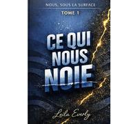 Nous, sous la surface: Tome 1 - Ce qui nous noie