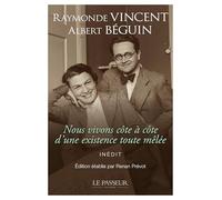 Nous vivons côte à côte d'une existence toute mêlée: 1927-1957