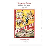 Nouveau Cirque : Paris de la Belle Epoque, 1886-1906