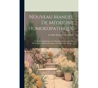Nouveau Manuel De Médecine Homoeopathique (Tascabile)