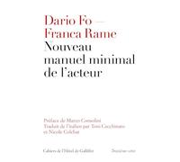 Nouveau manuel minimal de l'acteur: Préface de Marco Consolini. Traduit de l'italien par Toni Cecchinato et Nicole Colchat