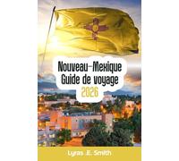 Nouveau-Mexique Guide de voyage 2026