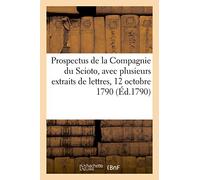 Nouveau prospectus de la Compagnie du Scioto, avec plusieurs extraits de lettres, 12 octobre 1790