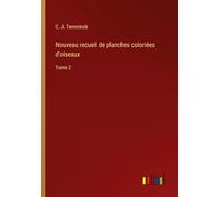 Nouveau recueil de planches coloriées d'oiseaux: Tome 2