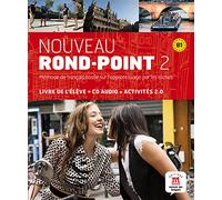 Nouveau rond-point 2. B1. Livre de l'élève. Per le Scuole superiori. Con CD Audio. Con e-book. Con espansione online