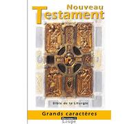 Nouveau testament (grands caractres): Traduction officielle pour la liturgie