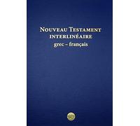 Nouveau Testament interlinéaire grec-français