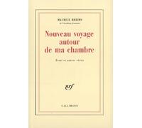 Nouveau Voyage Autour De Ma Chambre: Essai et autres récits