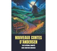Nouveaux Contes d’Andersen (Annoté): Texte Intégral