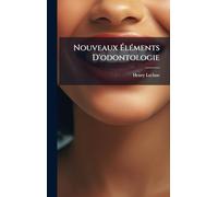Nouveaux ÉlÃ(c)ments D'odontologie
